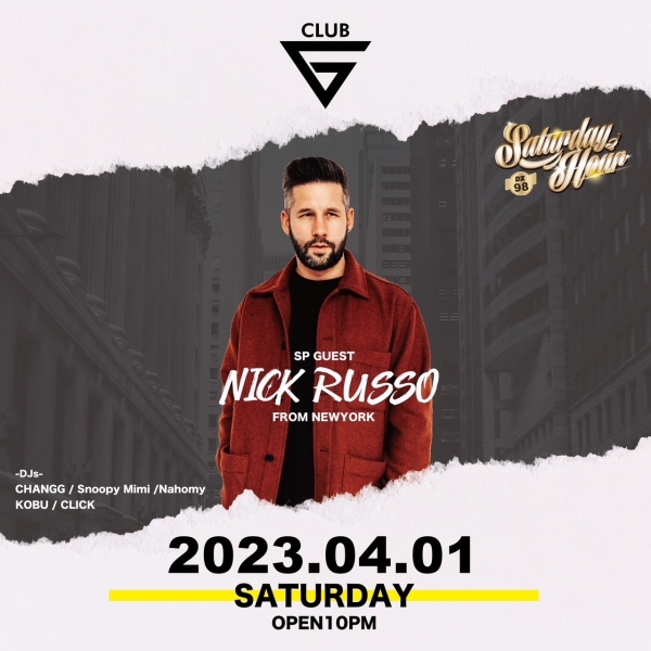 DJ: NICK RUSSO (from NY) -CLUB G SIDE-